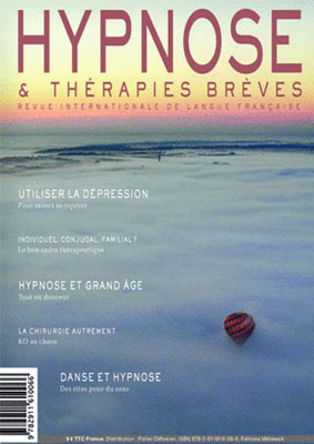 Hypnose et Thérapies Brèves n°27: Edito du Dr Thierry SERVILLAT Hypnose et Thérapies Brèves n°27: Edito du Dr Thierry SERVILLAT