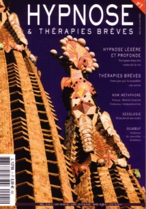 Revue Hypnose Thérapies Brèves Mai Juin Juillet 2006 Revue Hypnose Thérapies Brèves Mai Juin Juillet 2006