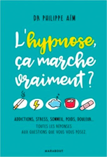 Derniers livres de Philippe Aïm sur l'hypnose et la communication thérapeutique