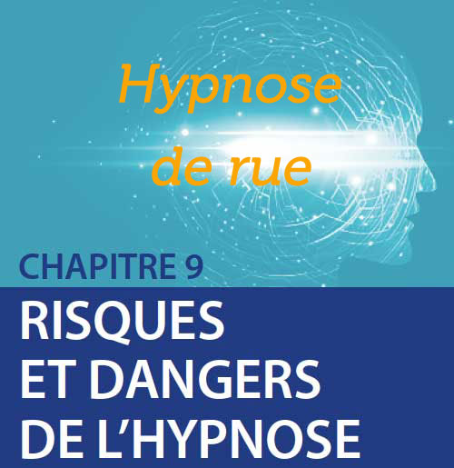 Risques et dangers de l'hypnose: Hypnose de rue.
