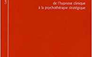 Milton H. Erickson : De l'hypnose clinique à la psychothérapie stratégique. Dr Jacques-Antoine Malarewicz, Dr Jean Godin